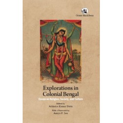Explorations in Colonial Bengal: Essays on Religion, Society, and Culture