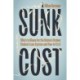 Sunk Cost: Who’s to Blame for the Nation’s Broken Student Loan System and How to Fix It