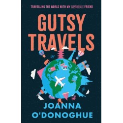 Gutsy Travels: Travelling the World With My Invisible Friend