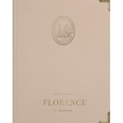 A Guide to Florence: by Seasons