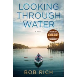 Looking Through Water (Revised Edition): A Novel