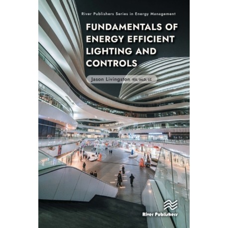 Fundamentals of Energy Efficient Lighting and Controls