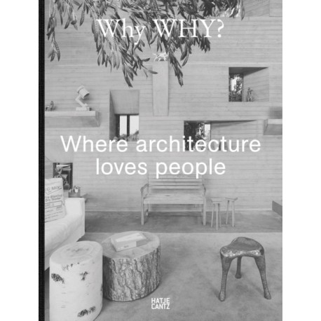Why WHY?: Where architecture loves people