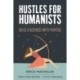 Hustles for Humanists: Build a Business with Purpose