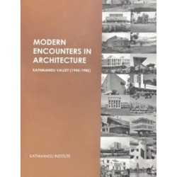 Modern Encounters in Architecture: Kathmandu Valley (1945 - 1985)