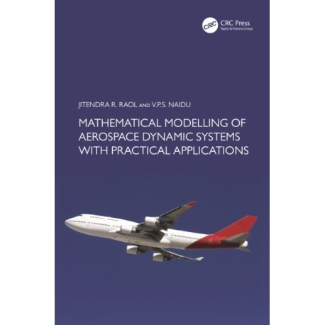 Mathematical Modelling of Aerospace Dynamic Systems with Practical Applications