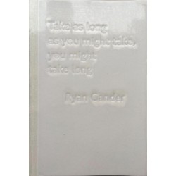 Take as Long as You Might Take, You Might Take Long