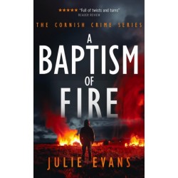 A Baptism of Fire: A Gripping Crime Thriller Series