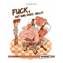 Fuck, det gør ondt, Willy!