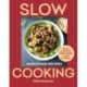 Slow Cooking: Wholefood recipes | Every recipe for slow cooker and oven or stove