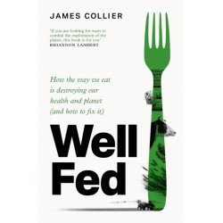 Well Fed: How modern diets are failing us (and what we can do about it)