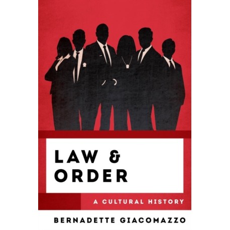 Law & Order: A Cultural History