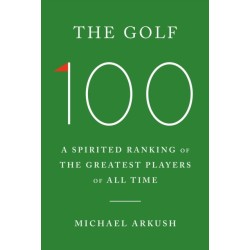 The Golf 100: A spirited ranking of the greatest players of all time
