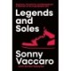Legends and Soles: Business, Creativity and Basketball - A Memoir of an Improbable Life
