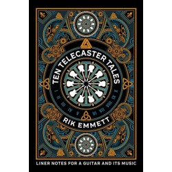 Ten Telecaster Tales: Liner Notes For a Guitar and Its Music