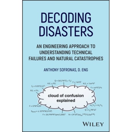 Decoding Disasters: An Engineering Approach to Understanding Technical Failures and Natural Catastrophes