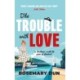 The Trouble With Love