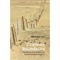 Common Boundaries: The Theory and Practice of Environmental Property
