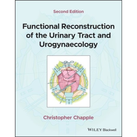 Functional Reconstruction of the Female Urinary Tract and Gynaeco-Urology