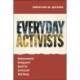 Everyday Activists: Undocumented Immigrants' Quest for Justice and Well-Being