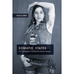 Somatic States: On Cartography, Geobodies, Bodily Integrity