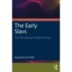 The Early Slavs: The First Centuries of Eastern Europe