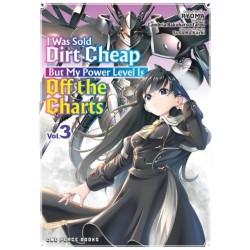 I Was Sold Dirt Cheap, But My Power Level Is Off the Charts Volume 3