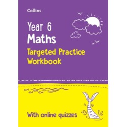 Year 6 Maths KS2 SATs Targeted Practice Workbook: Ideal for Use at Home and School