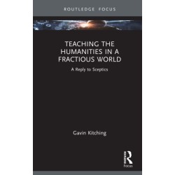 Teaching the Humanities in a Fractious World: A Reply to Sceptics