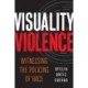 Visuality of Violence: Witnessing the Policing of Race