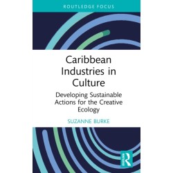 Caribbean Industries in Culture: Developing Sustainable Actions for the Creative Ecology