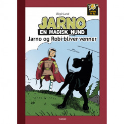 Jarno en magisk hund - Jarno og Robi bliver venner: Jarno og Robi bliver venner