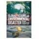 Global Fictions and Environmental Disaster: Imagining Survival on Our Changing Planet
