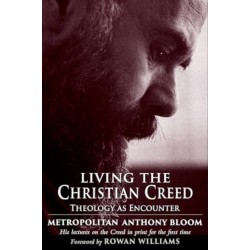 Living the Christian Creed: Theology as Encounter