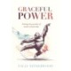 Graceful Power: Solving the paradox of modern leadership
