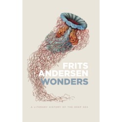 Wonders: A Literary History of the Deep Sea