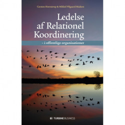 Ledelse af Relationel Koordinering: i offentlige organisationer