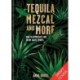 Tequila, Mezcal & More: Cocktails, Spirits and Stories from Mexico | the Perfect Christmas Gift for Tequila Fans