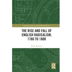 The Rise and Fall of English Radicalism, 1760 to 1800
