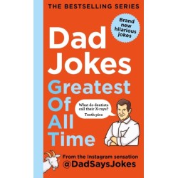 Dad Jokes: Greatest of All Time: The newest collection from the Instagram sensation @DadSaysJokes