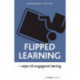 Flipped Learning: Vejen til engageret læring