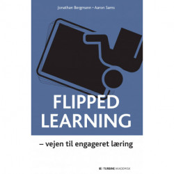Flipped Learning: Vejen til engageret læring