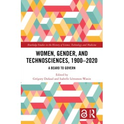 Women, Gender, and Technosciences, 1900–2020: A Beard to Govern