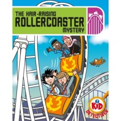 Kid Detectives: The Hair-raising Rollercoaster Mystery
