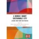 A Nordic Smart Sustainable City: Lessons from Theory and Practice