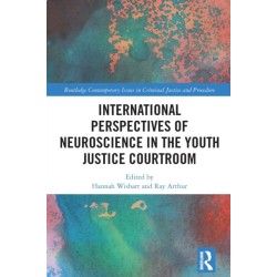 International Perspectives of Neuroscience in the Youth Justice Courtroom