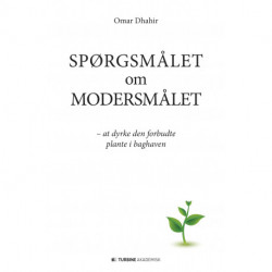 Spørgsmålet om modersmålet: at dyrke den forbudte plante i baghaven