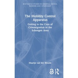 The Mobility Control Apparatus: Getting to the Core of Crimmigration in the Schengen Area