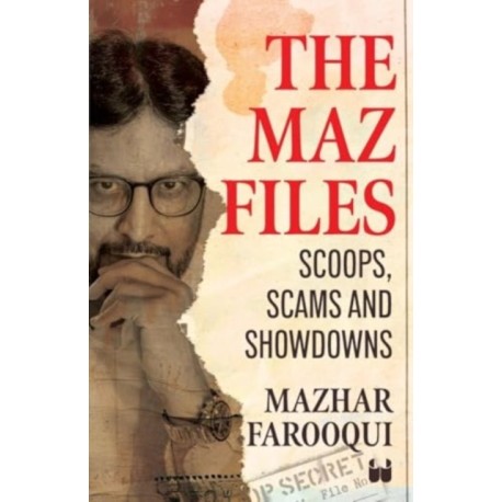 The Maz Files: Scoops, Scams And Showdowns