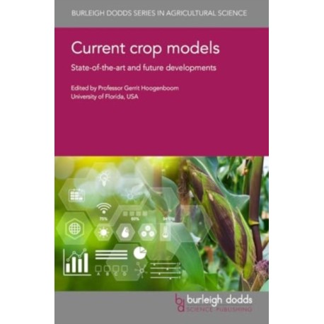 Current Crop Models: State-Of-The-Art and Future Developments